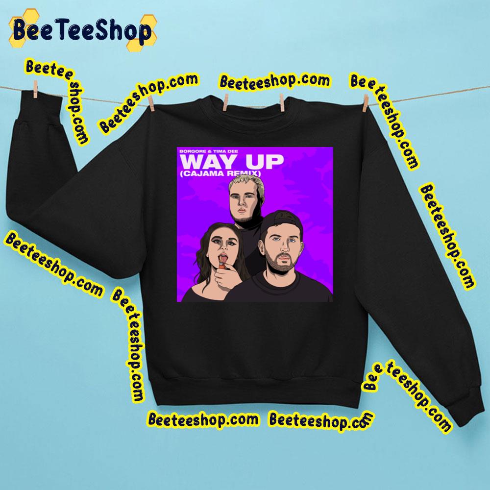 Borgore Way Up 2023 Cajama Remix Trending Unisex Sweatshirt