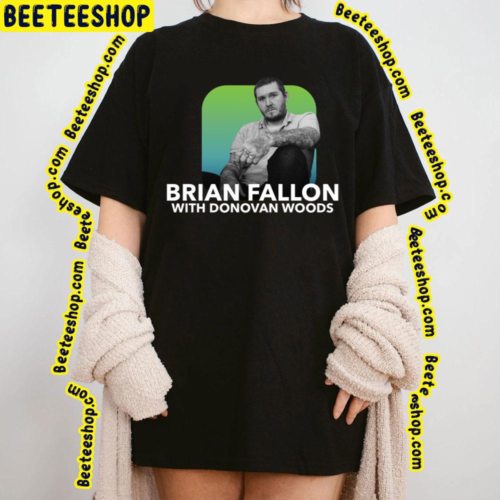 Brian Fallon With Donovan Woods Trending Unisex T-Shirt