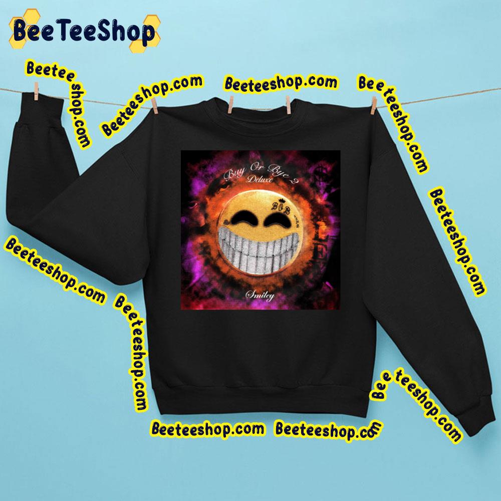 Buy Or Byw 2 Deluxe Smiley Trending Unisex Sweatshirt