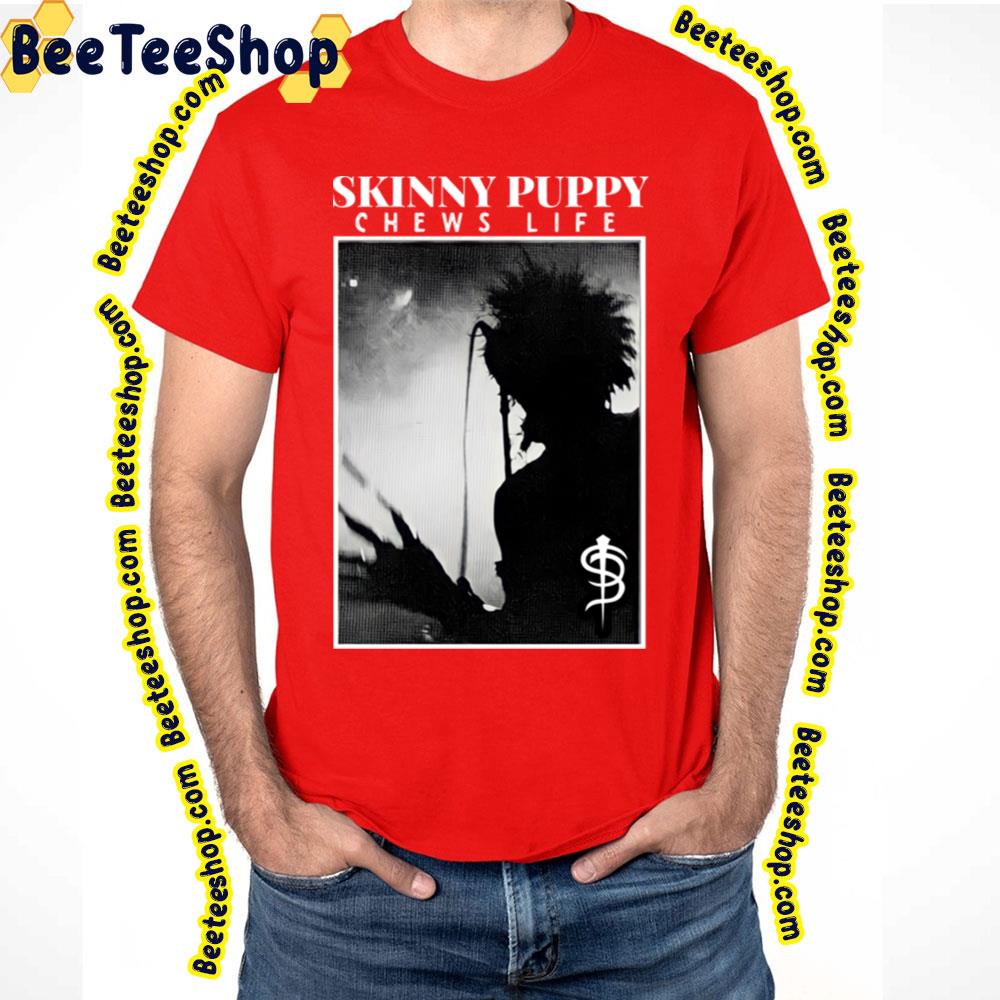 Chews Life Skinny Puppy Trending Unisex T-Shirt