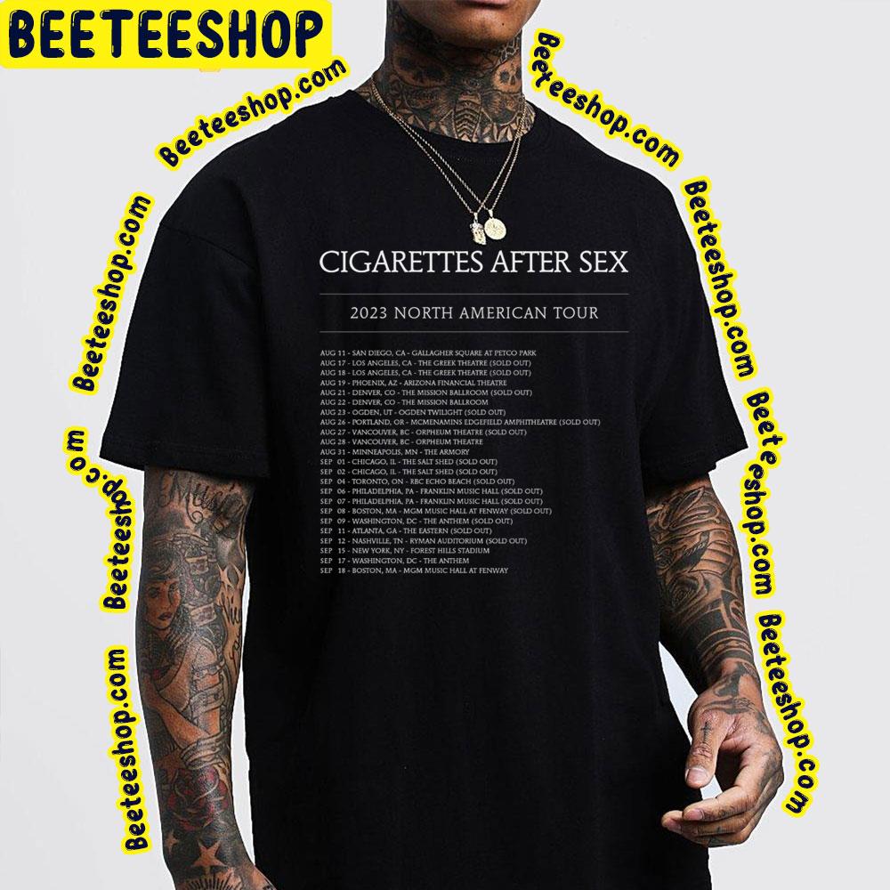 Cigarettes After Sex North America 2023 Tour Dates Trending Unisex T-Shirt  - Beeteeshop