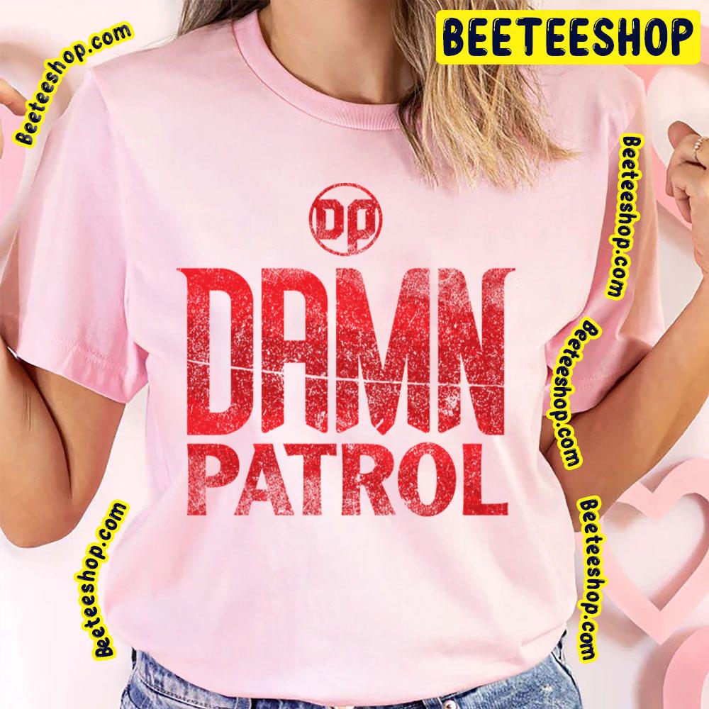 Damn Doom Patrol Trending Unisex T-Shirt