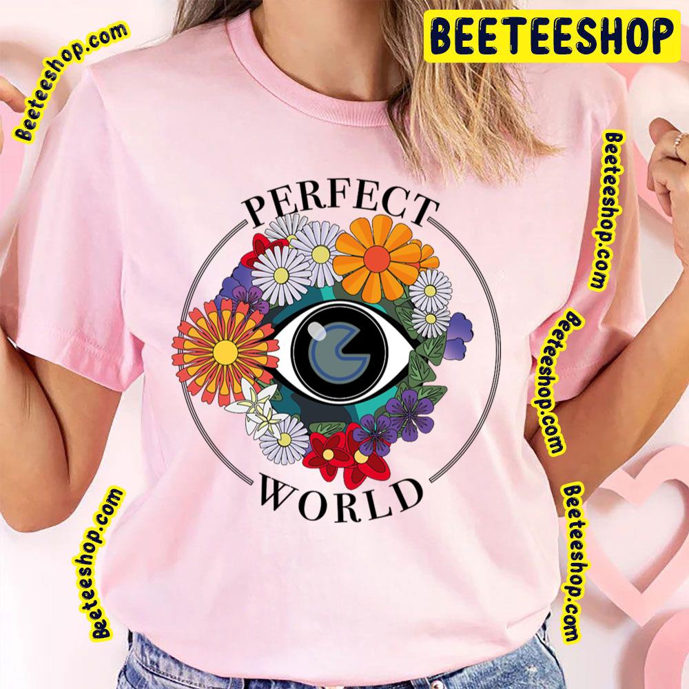 Flower Perfect World Trending Unisex T-Shirt