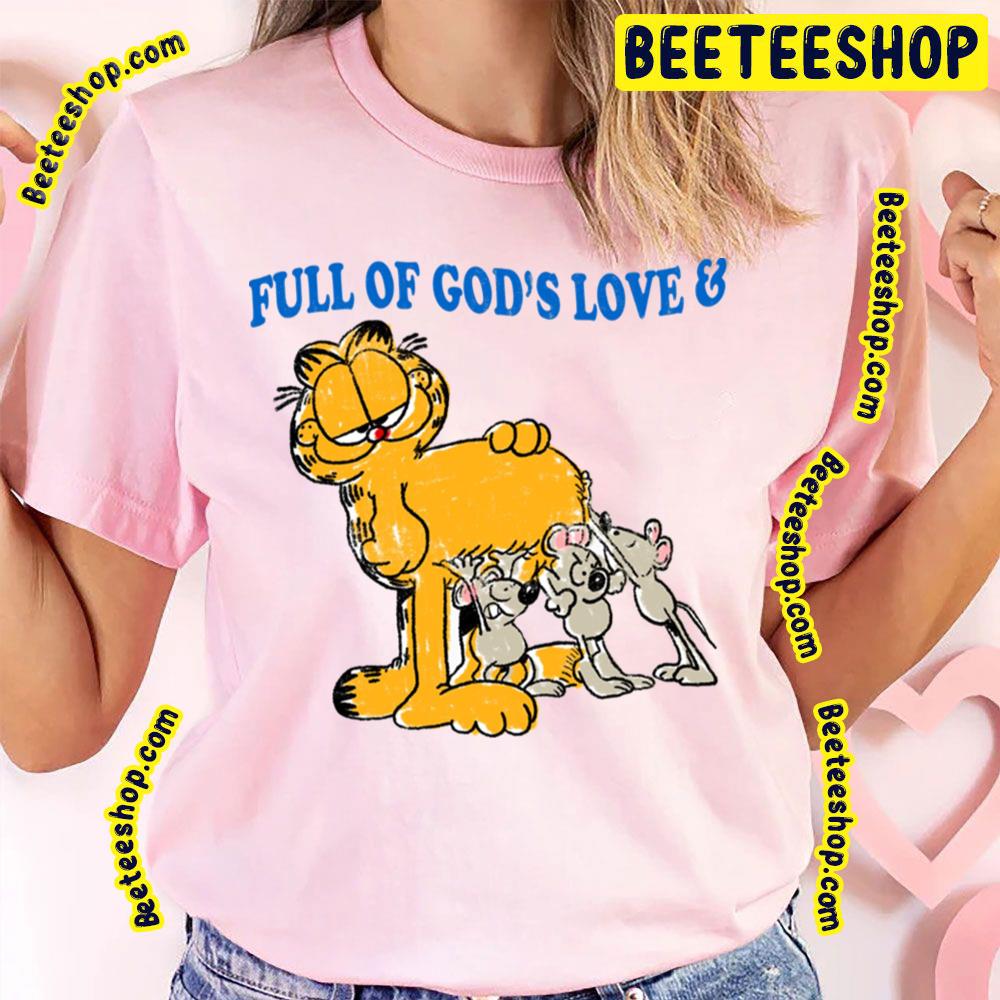 Full Of God Love Garfield Trending Unisex T-Shirt