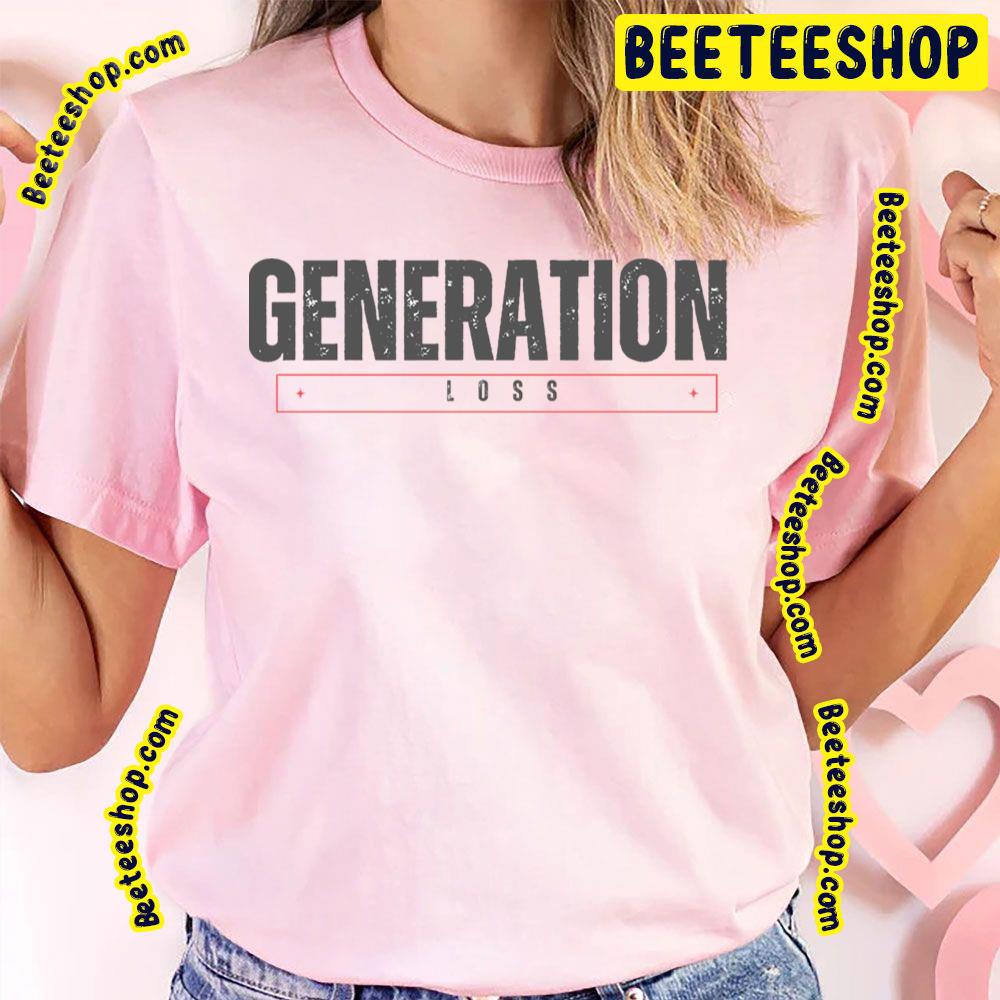 Generation Loss Trending Unisex T-Shirt