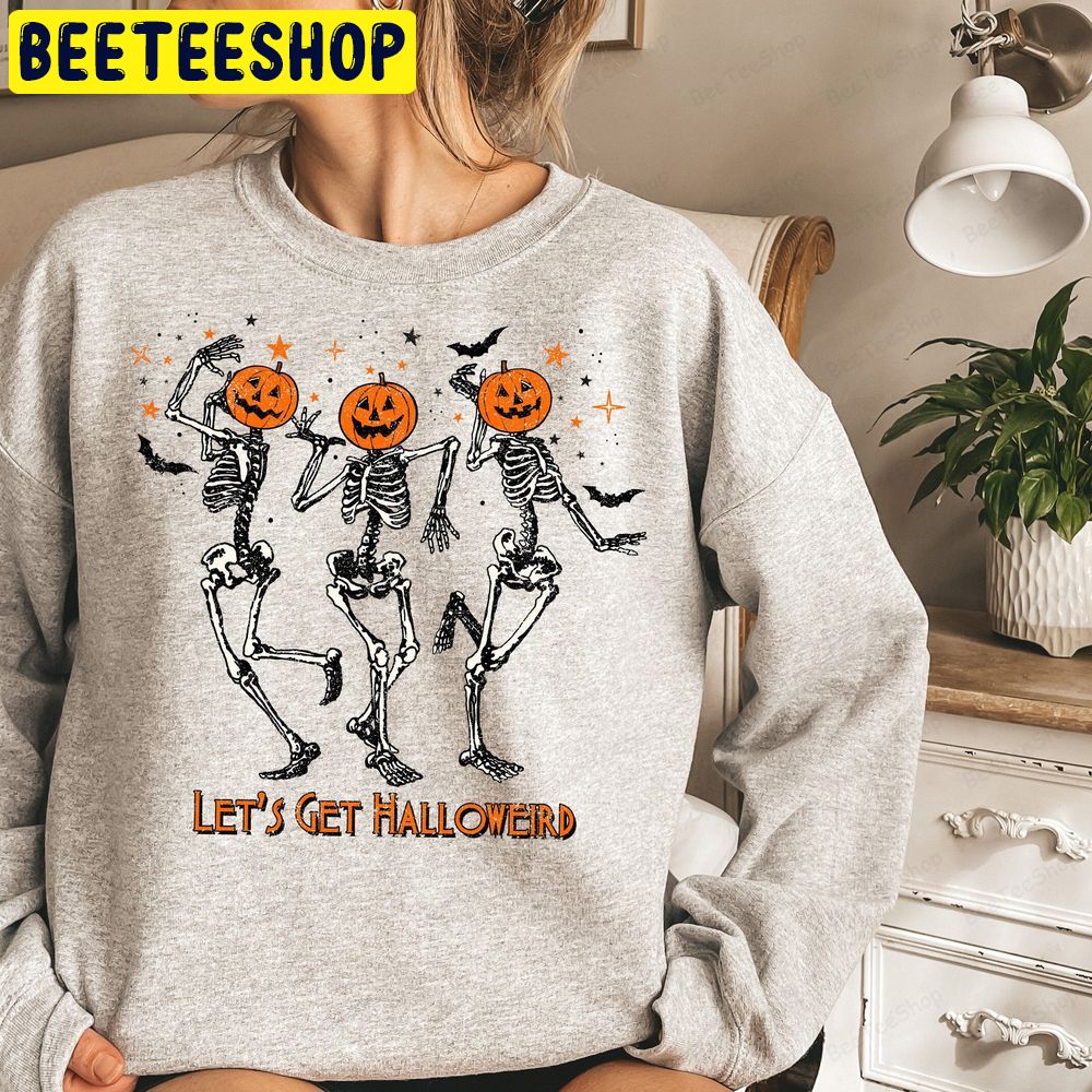 Lets Get Halloweird Dancing Halloween Skeleton Trending Unisex Sweatshirt