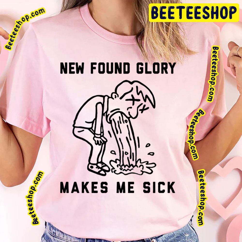 Makes Me Sick New Found Glory Trending Unisex T-Shirt