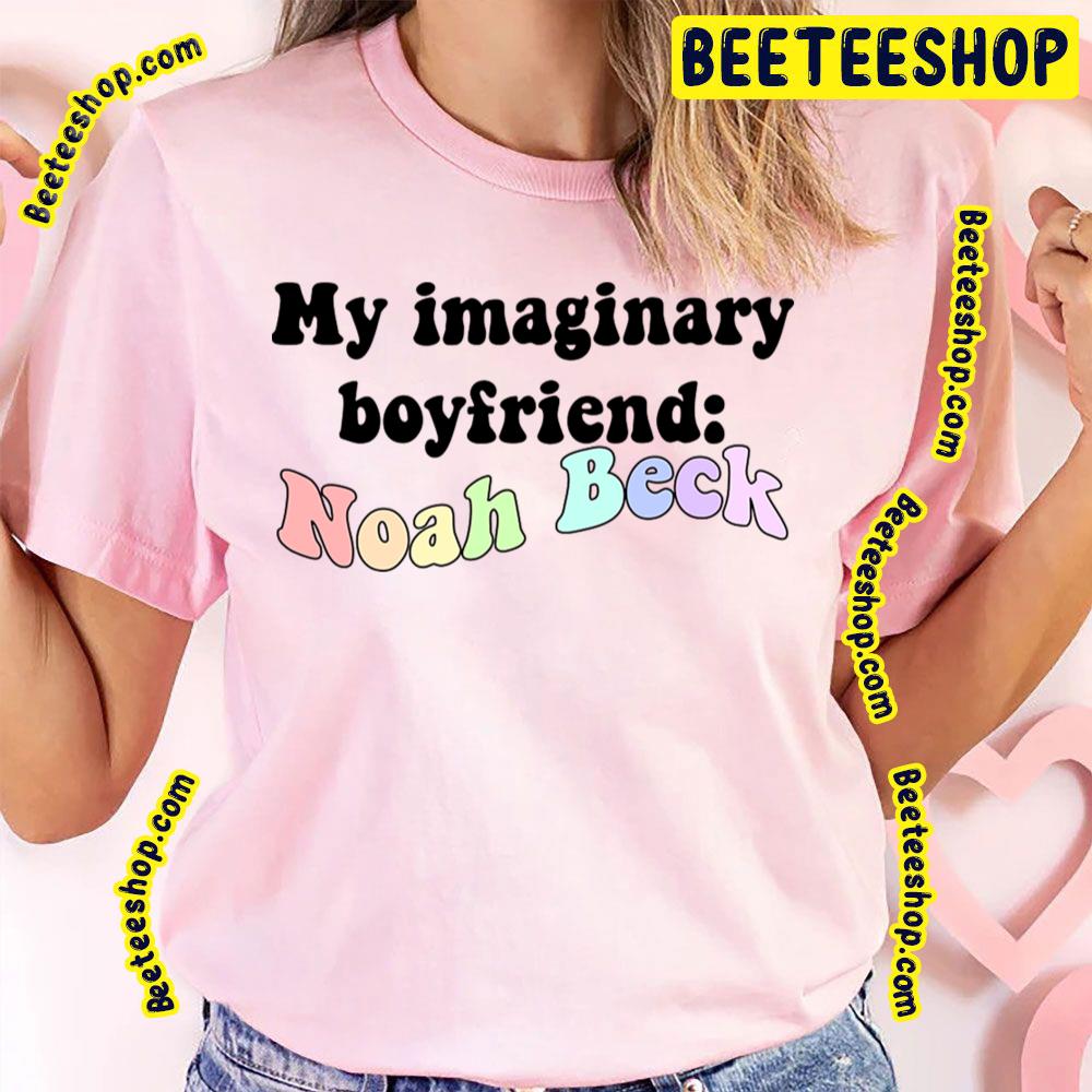 My Imaginary Boyfriend Noah Beck Trending Unisex T-Shirt