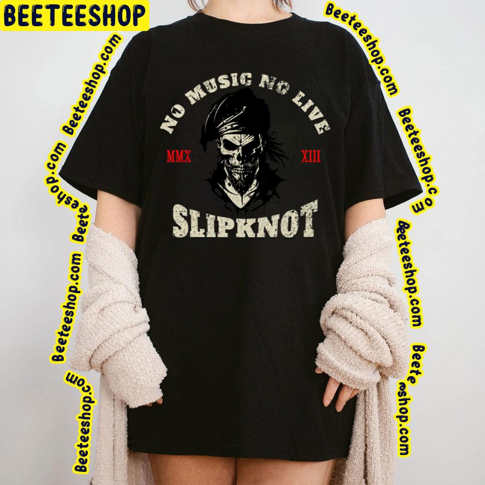 No Music No Live Slipknot Trending Unisex T-Shirt