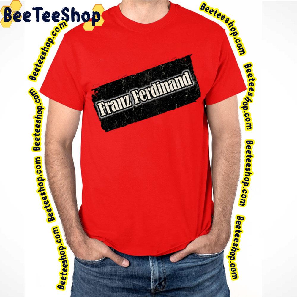 Nyindirprojek Franz Ferdinand Trending Unisex T-Shirt