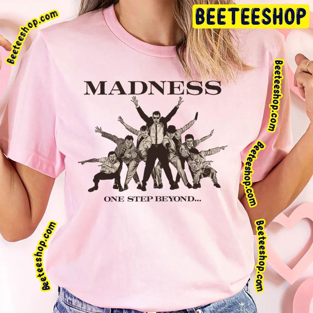 One Step Beyond Madness Trending Unisex T-Shirt