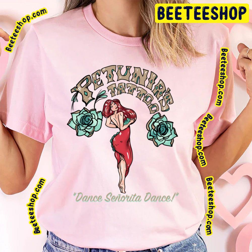 Petunia’s Tattoo Dance Senorita Dance Trending Unisex T-Shirt