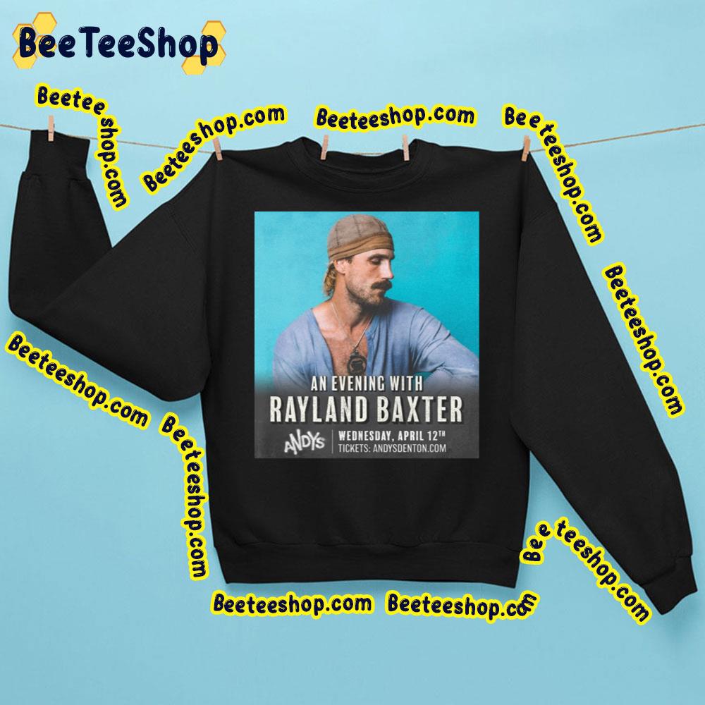 Rayland Baxter Tour 12 April 2023 Trending Unisex Sweatshirt