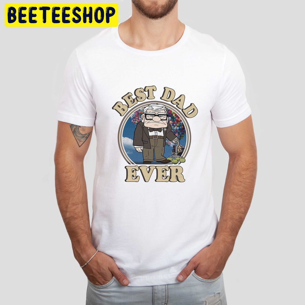 Retro Best Dad Ever Disney Pixar Up Carl Fredricksen Trending Unisex T-Shirt