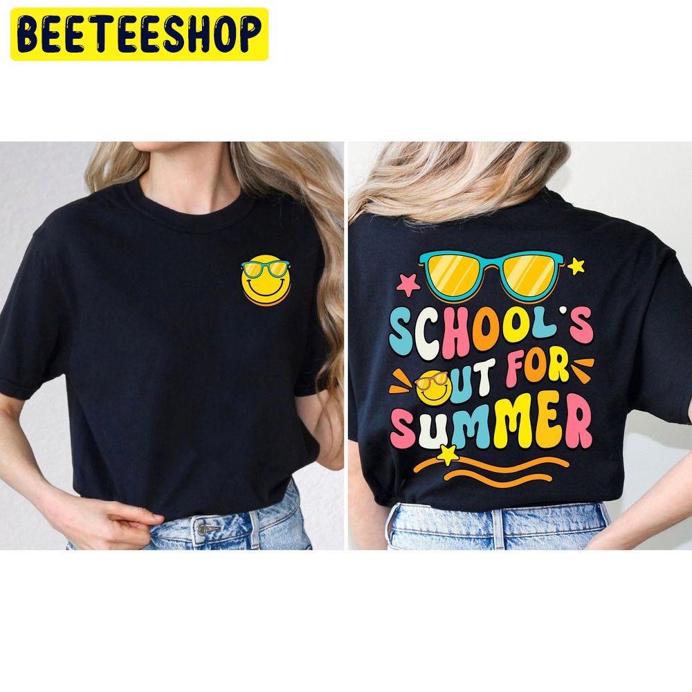 School’s Out For Summer Teacher Off Double Sided Trending Unisex T-Shirt