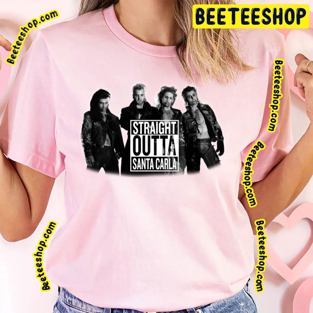 Straight Outta Santa Carla The Lost Boys Trending Unisex T-Shirt