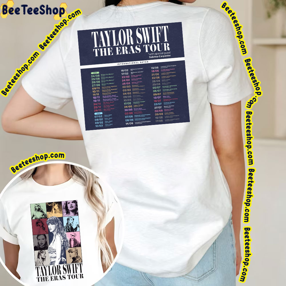 Taylor Swift With Sabrina Carpenter International Dates The Eras Tour 2023 2024 Double Sided Trending Unisex T-Shirt