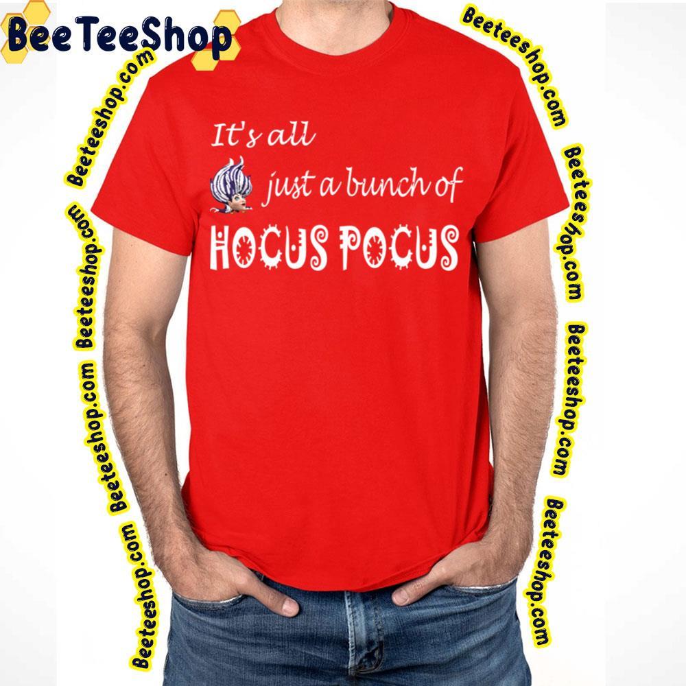 All Just A Bunch Of Hocus Pocus Movie Happy Halloween Beeteeshop Trending Unisex T-Shirt