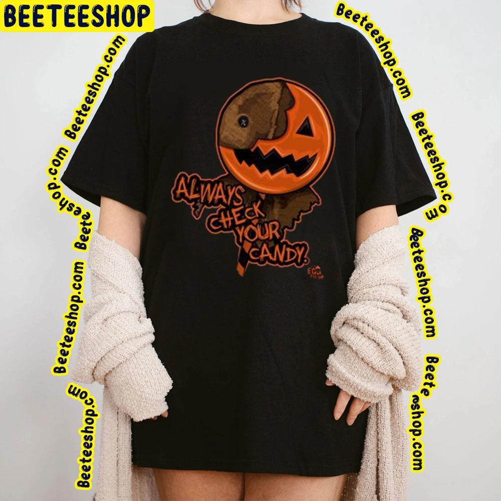 Always Check Your Candy Trick ‘R Treat Beeteeshop Trending Unisex T-Shirt