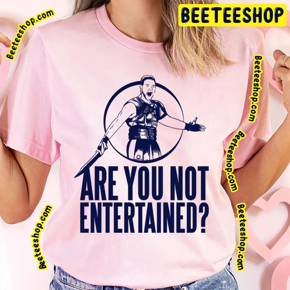 Are You Not Entertained Gladiator Beeteeshop Trending Unisex T-Shirt