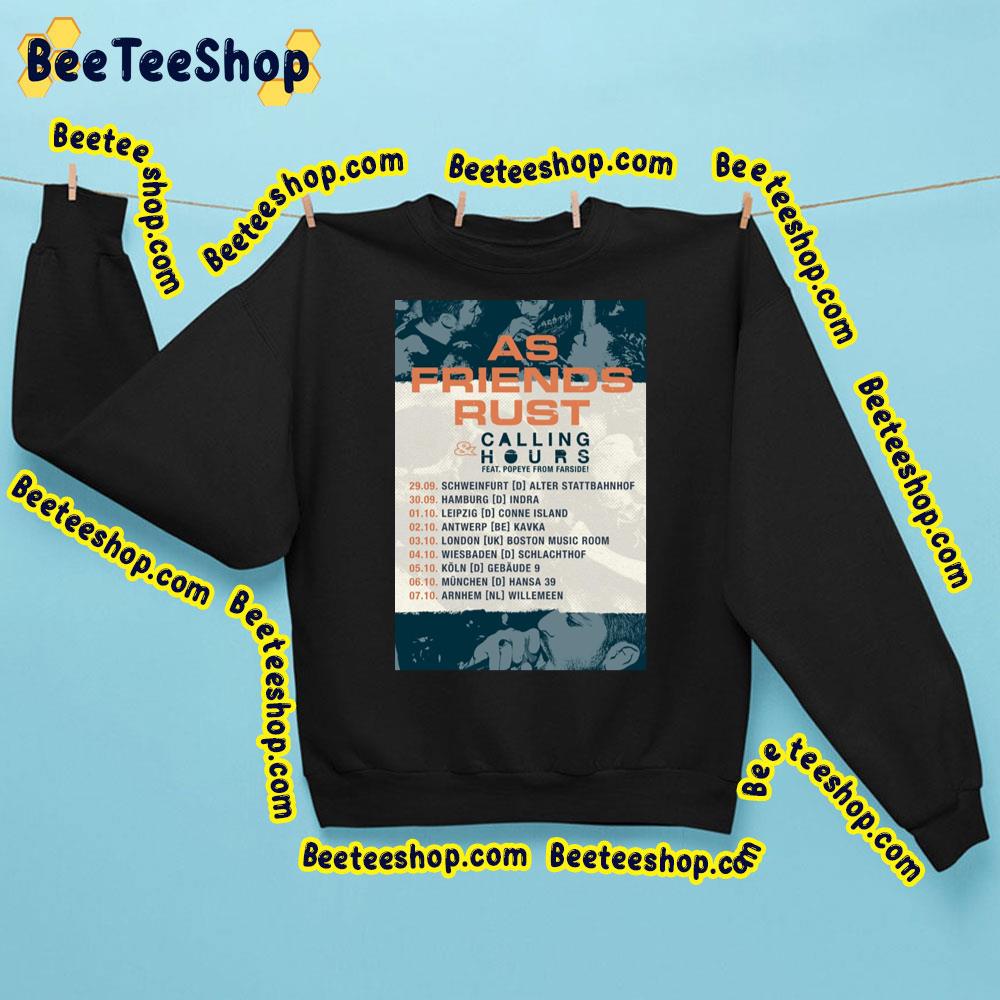 As Friends Rust Calling And Hours 2023 Tour Beeteeshop Trending Unisex Sweatshirt