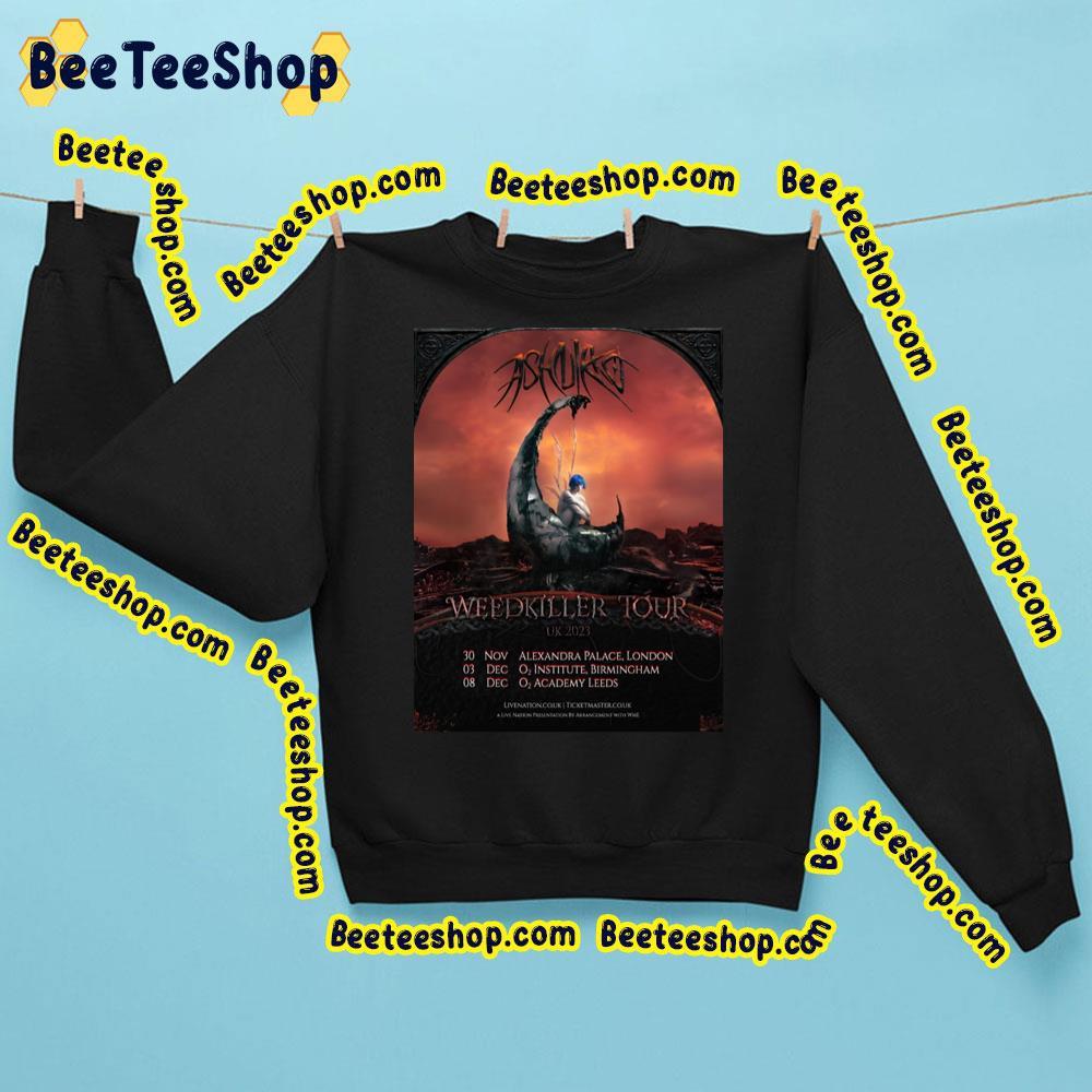 Ashnikko Weedkiller Tour Uk 2023 Beeteeshop Trending Unisex Sweatshirt