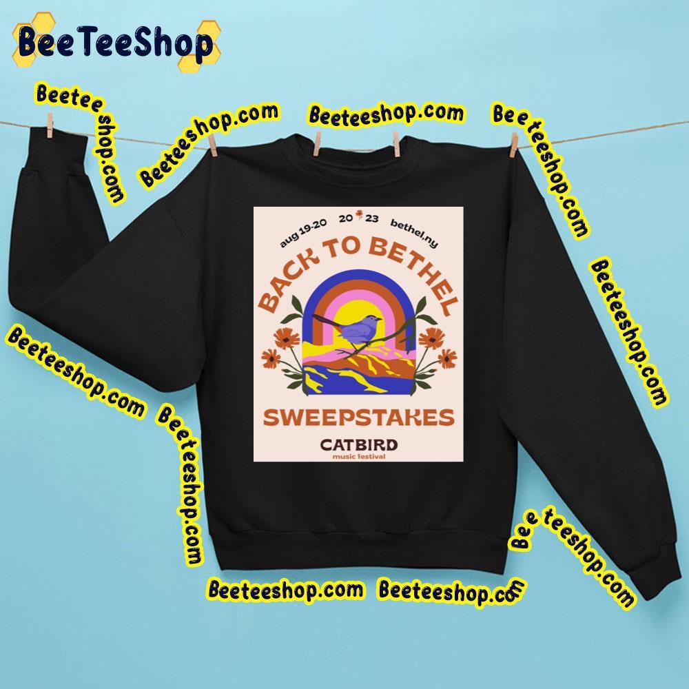 Back To Bethel Sweepstakes Catbird Music Festival 2023 Beeteeshop Trending Unisex Sweatshirt