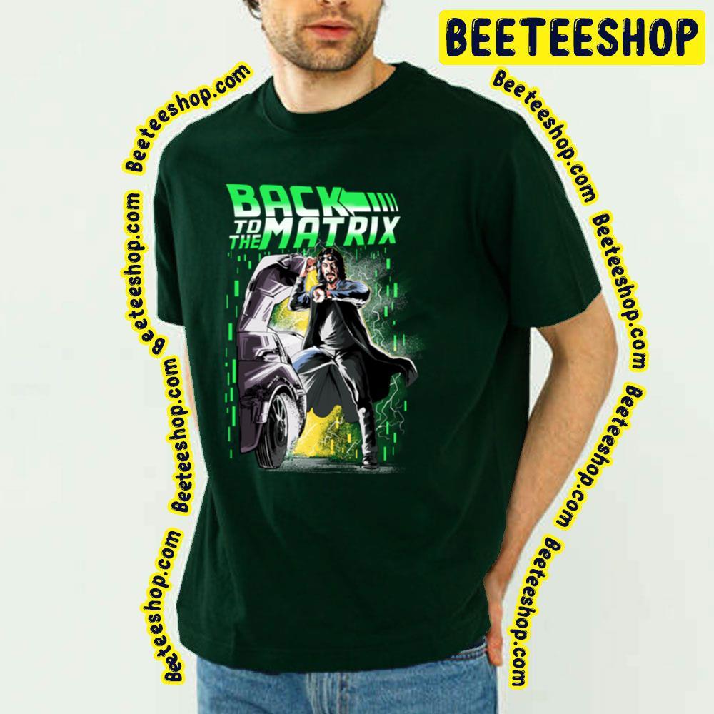 Back To The Matrix Beeteeshop Trending Unisex T-Shirt