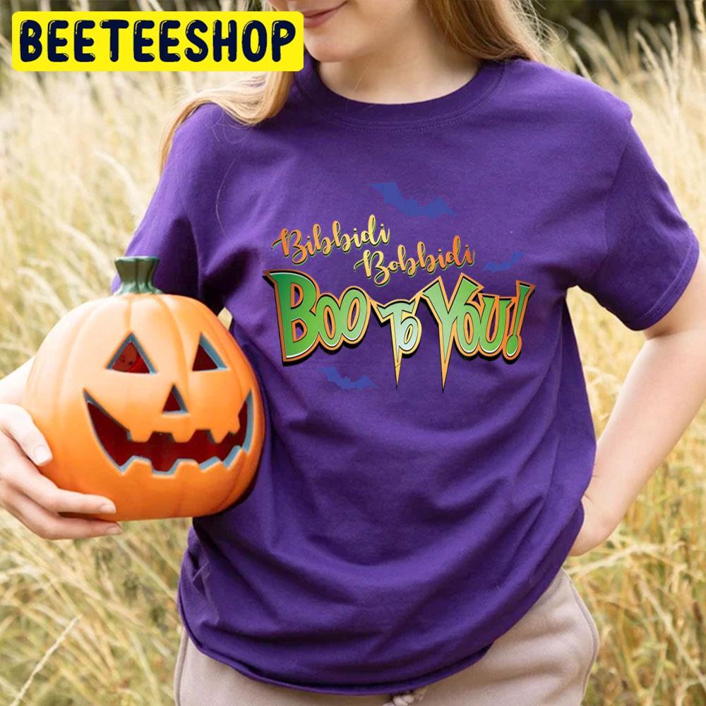 Bibbidi Bobbidi Boo To You Halloween Beeteeshop Trending Unisex T-Shirt