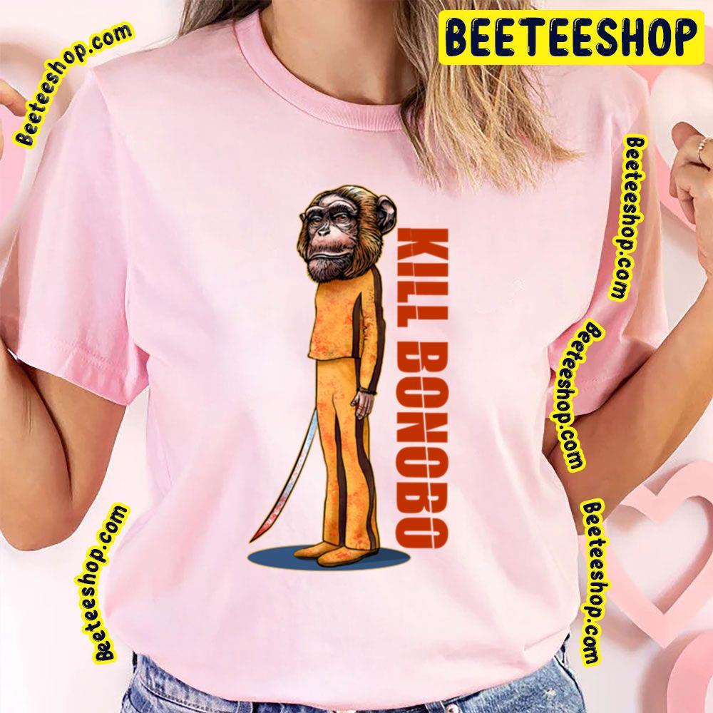 Bonobo Kill Bill Beeteeshop Trending Unisex T-Shirt