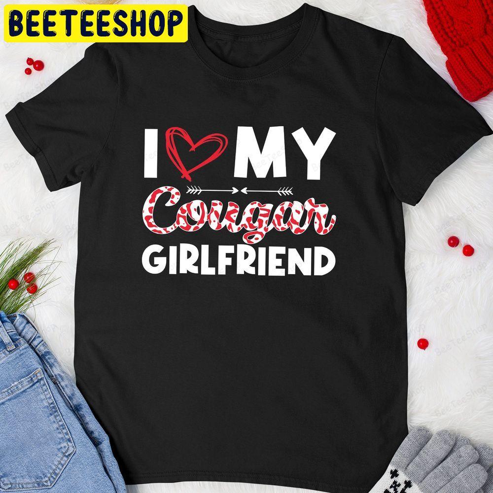 Boyfriend I Love My Cougar Girlfriend Heart Girlfriend Couples Beeteeshop Trending Unisex T-Shirt