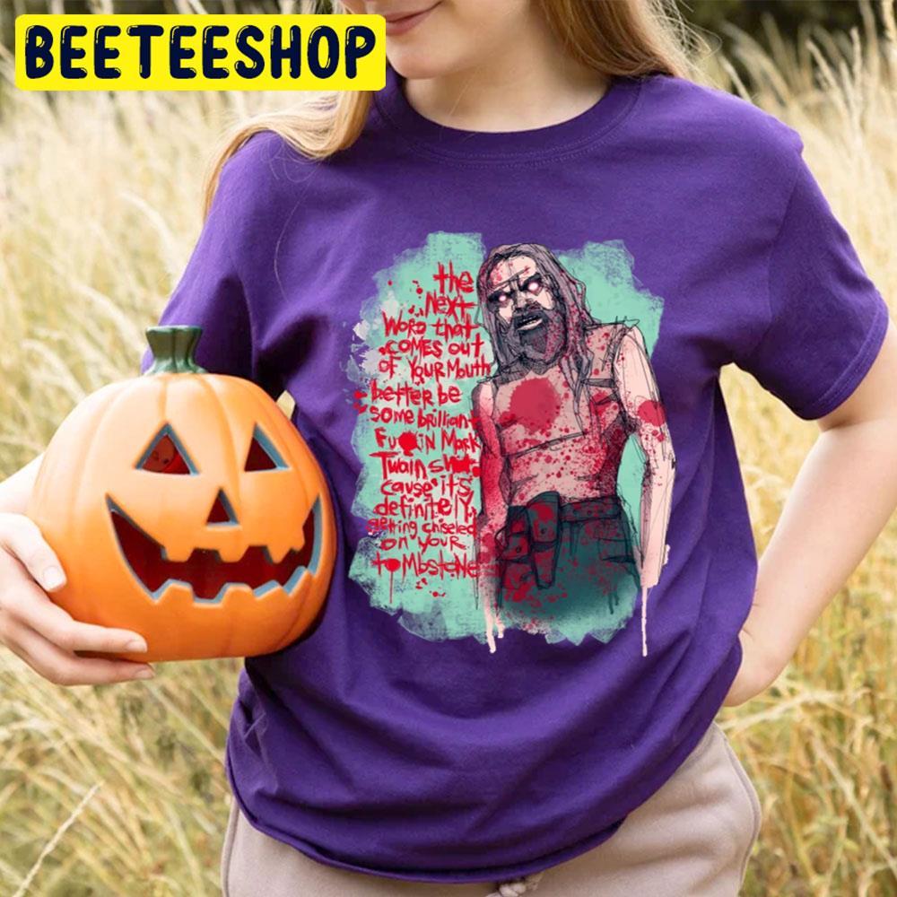 Chiseled On Your Tombstone Three From Hell Happy Halloween Beeteeshop Trending Unisex T-Shirt