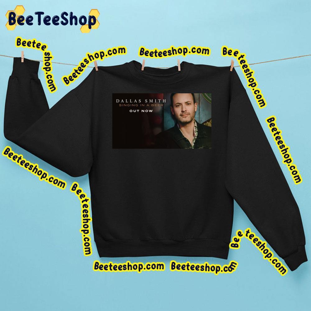 Dallas Smith Singing In A Beer 2023 Beeteeshop Trending Unisex Sweatshirt