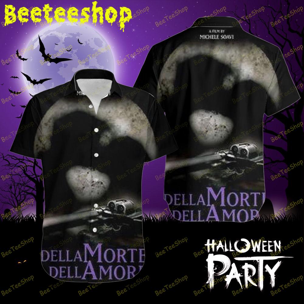 Dark Moon Dellamorte Dellamore Halloween Beeteeshop Hawaii Shirt