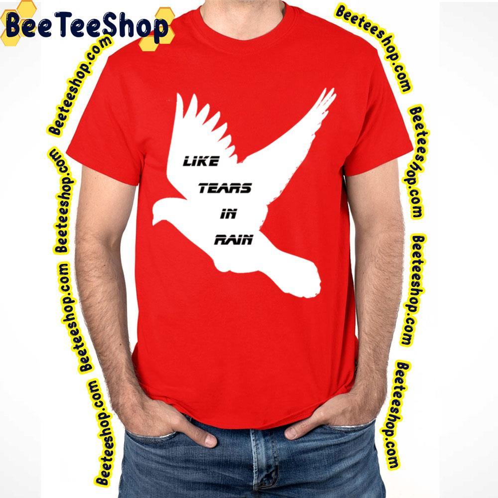 Dove Like Tears In Rain Blade Runner 2049 Beeteeshop Trending Unisex T-Shirt