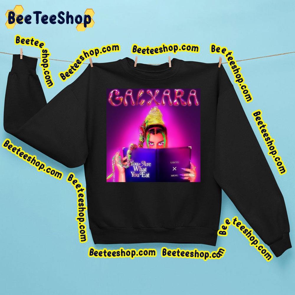 Galxara – You Are What You Eat 2023 Album Beeteeshop Trending Unisex Sweatshirt