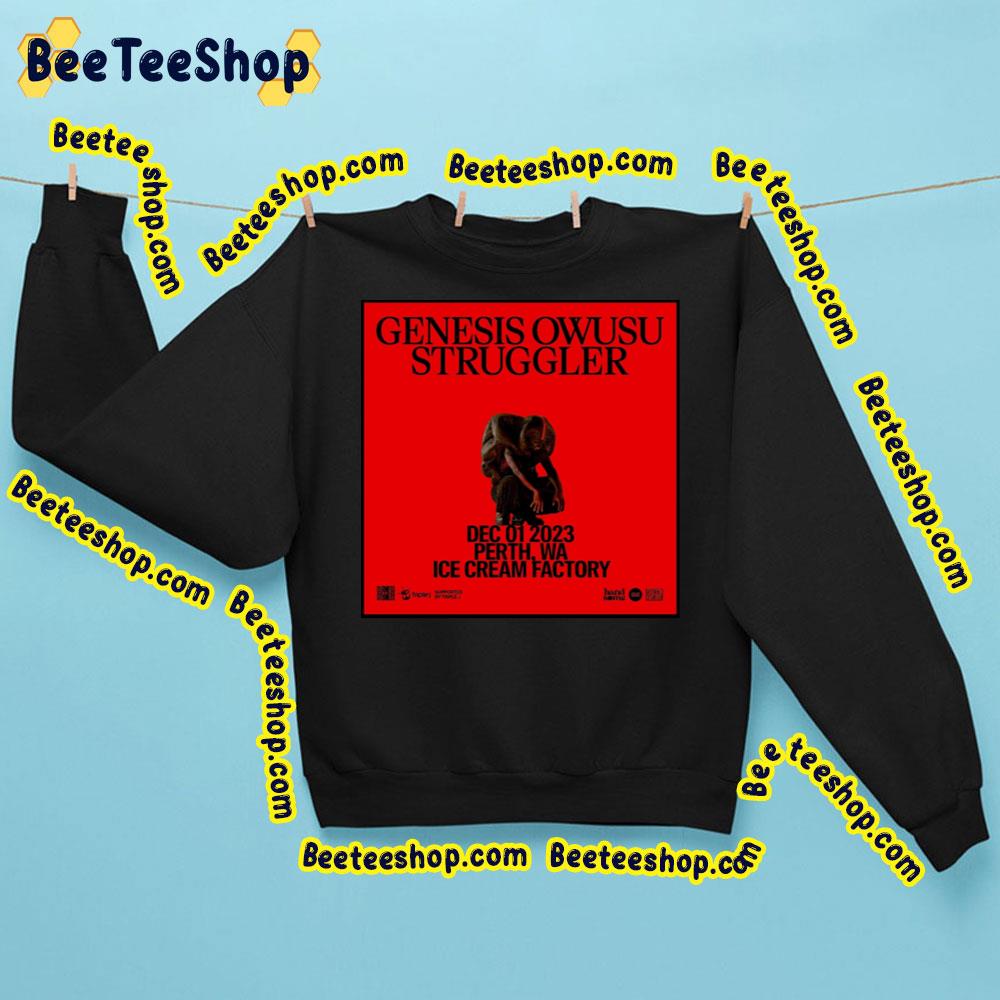 Genesis Owusu Struggler Dec 01 2023 Beeteeshop Trending Unisex Sweatshirt