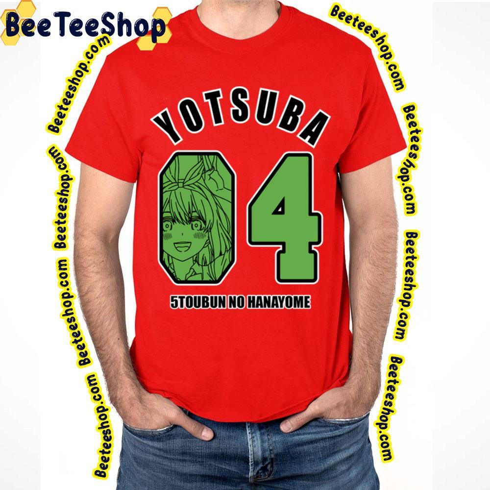 Gotoubun No Hanayome 04 Yotsuba The Quintessential Quintuplets Beeteeshop Trending Unisex T-Shirt