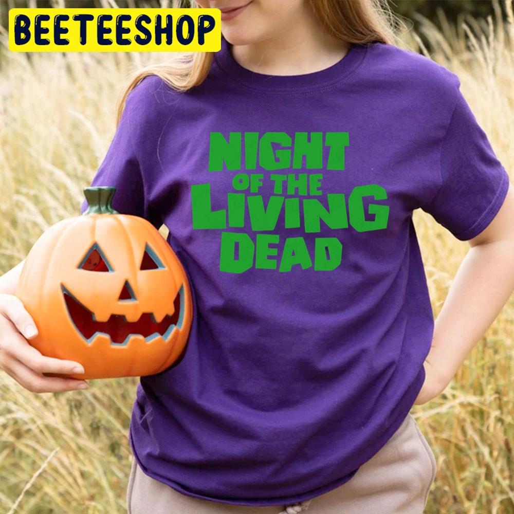 Green Logo Night Of The Living Dead Happy Halloween Beeteeshop Trending Unisex T-Shirt