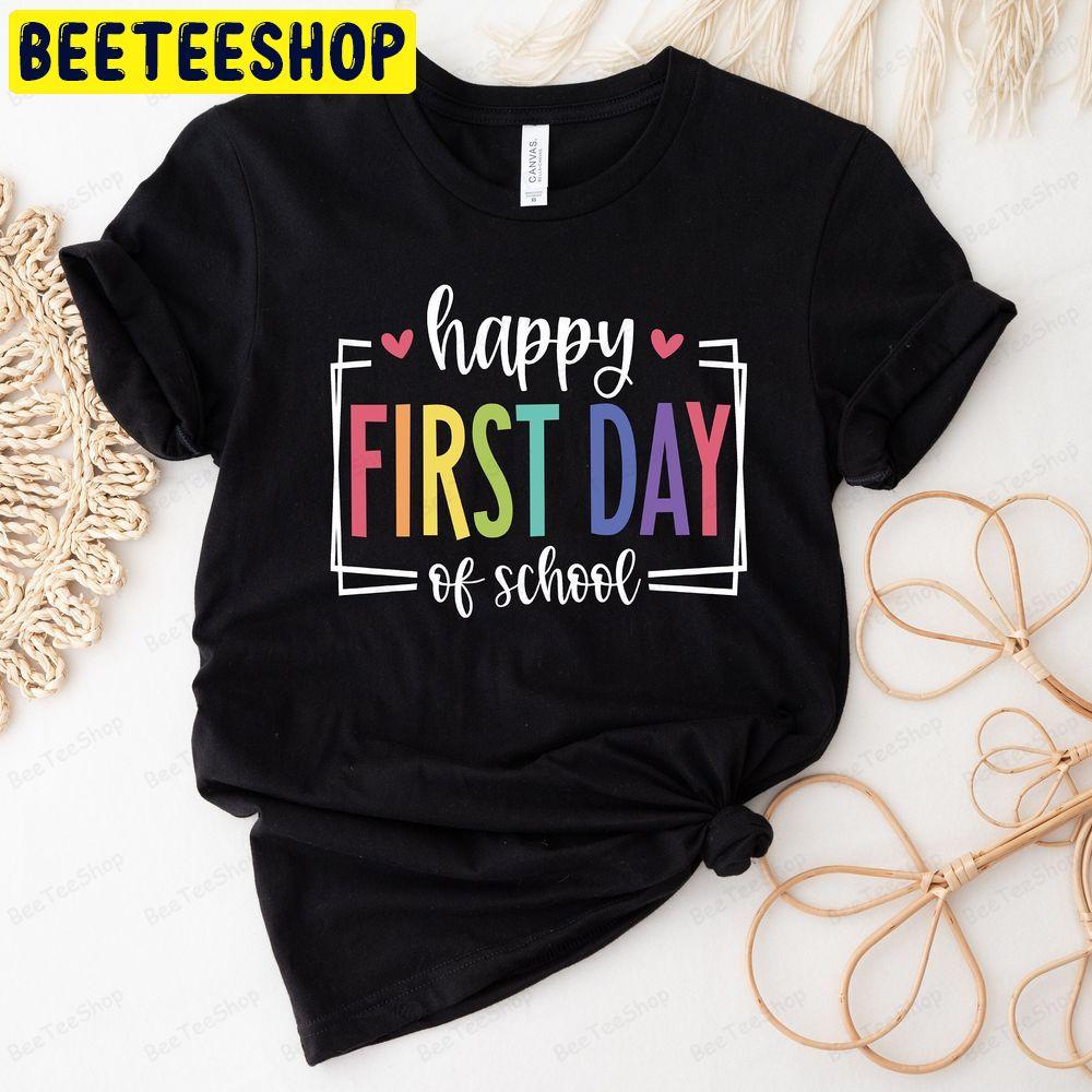 Happy First Day Of School Beeteeshop Trending Unisex T-Shirt