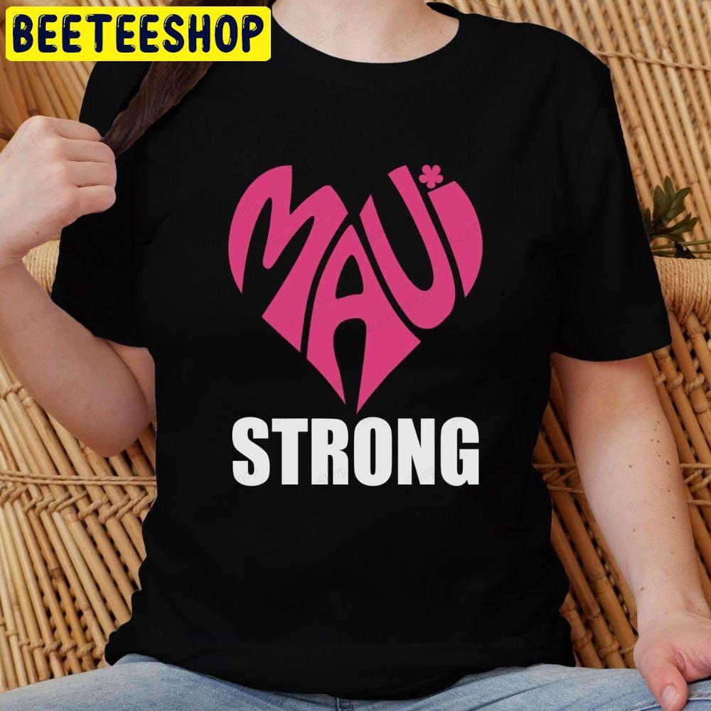 Hawaii Strong Maui Strong Beeteeshop Trending Unisex T-Shirt