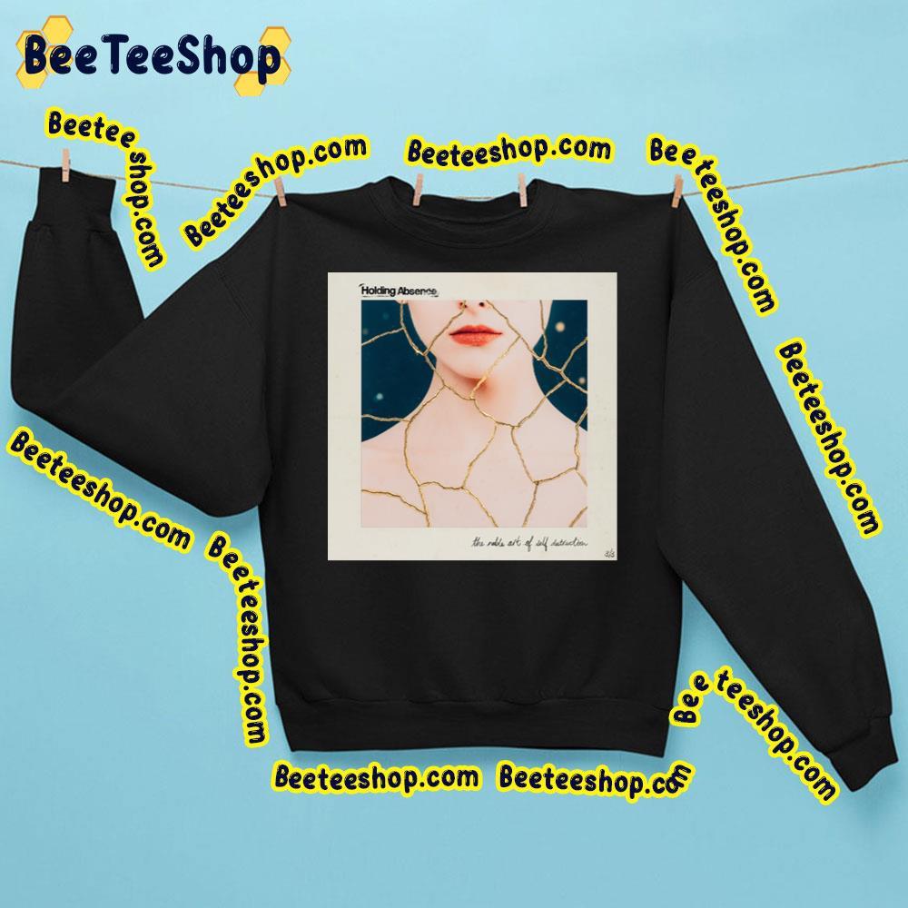 Holding Absence The Noble Art Of Self Destruction 2023 Album Beeteeshop Trending Unisex Sweatshirt