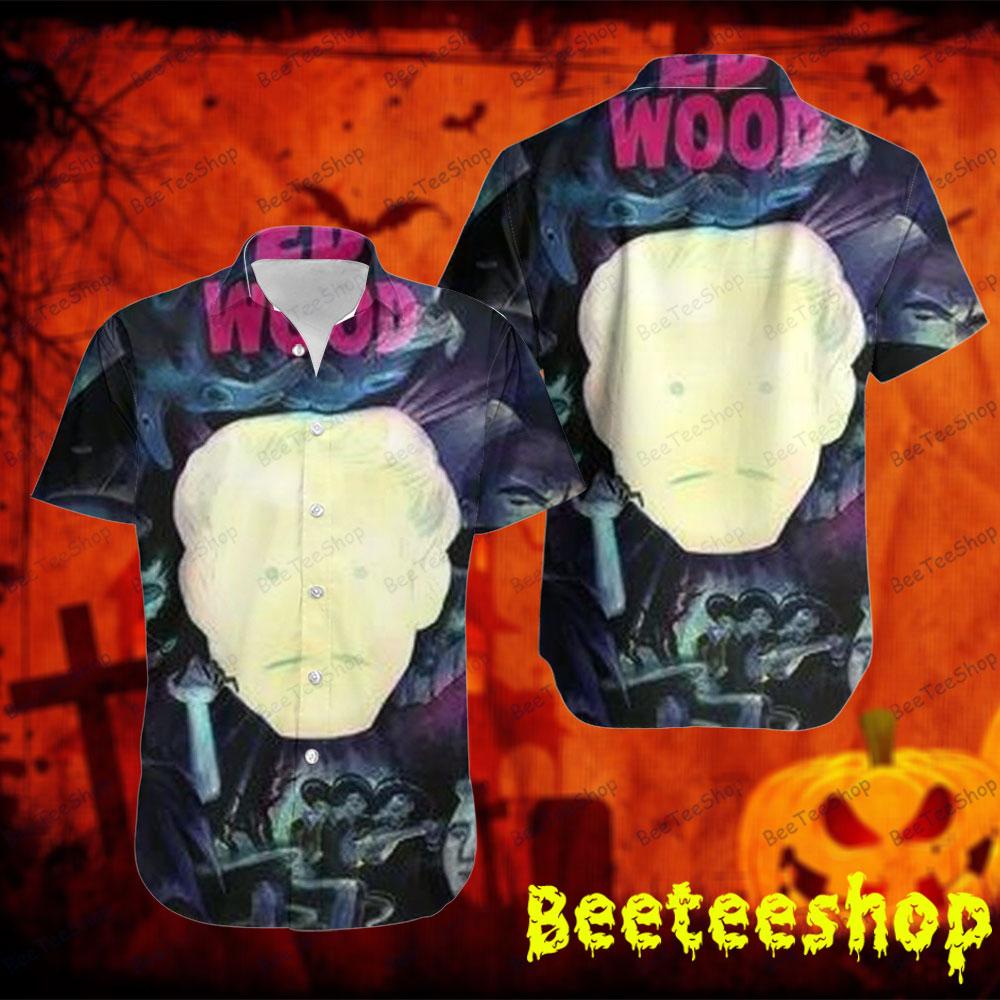 Horror Movie Ed Wood Halloween Beeteeshop Hawaii Shirt