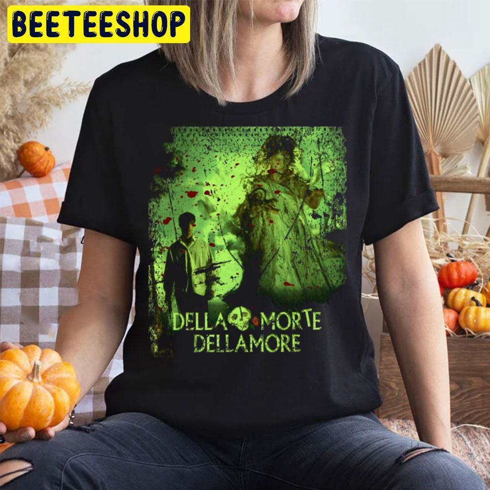 Horror Movie Lovers Dellamorte Dellamore Happy Halloween Beeteeshop Trending Unisex T-Shirt