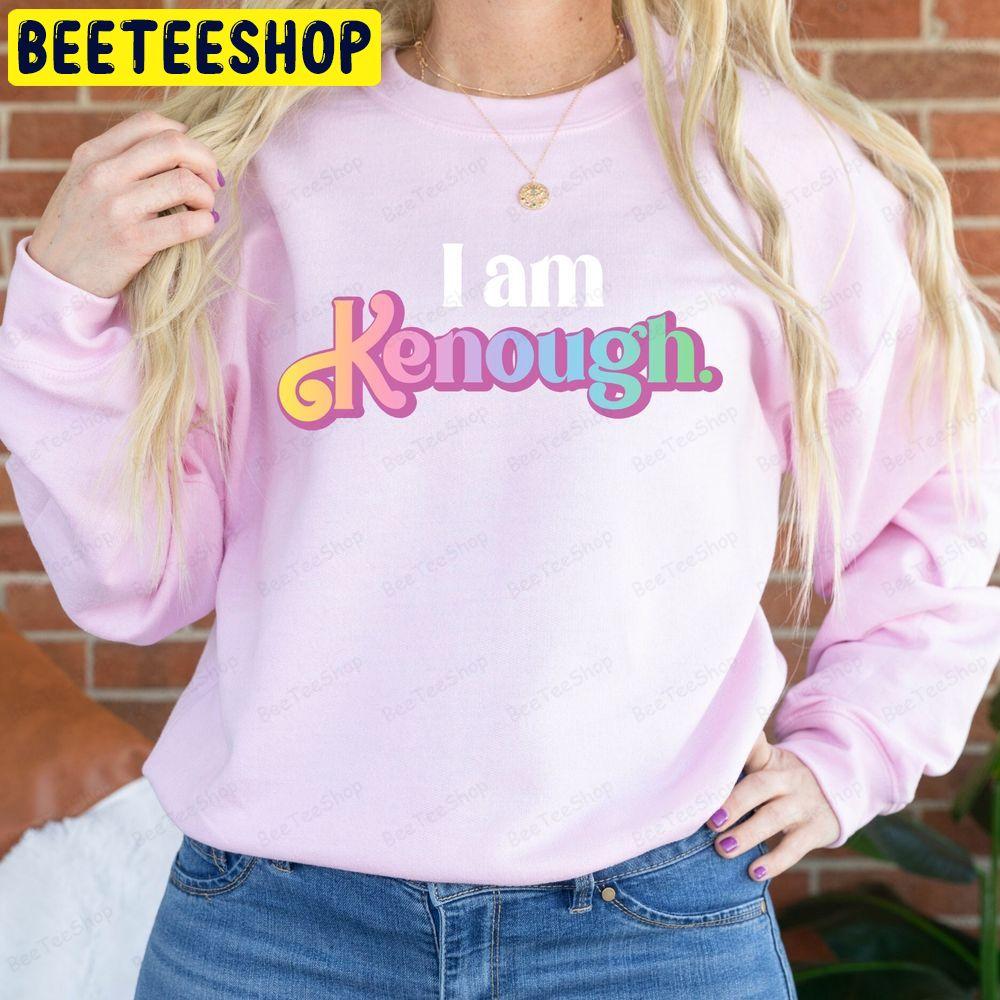 I Am Kenough Tie Dye Beeteeshop Trending Unisex Sweatshirt