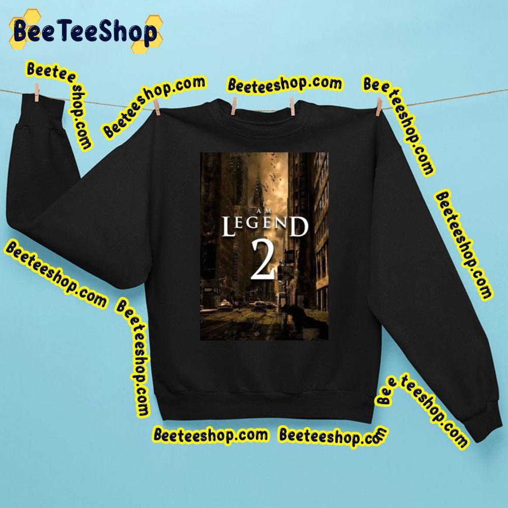 I Am Legend 2 Beeteeshop Trending Unisex Sweatshirt