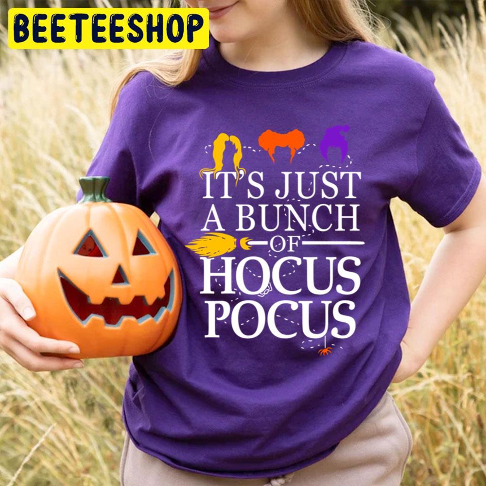 It’s Just A Bunch Hocus Pocus Happy Halloween Beeteeshop Trending Unisex T-Shirt