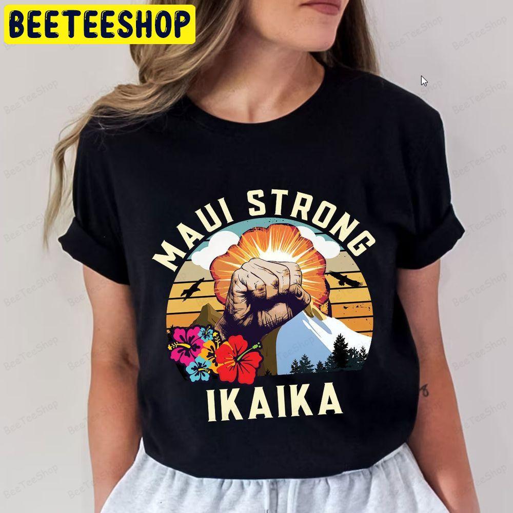 Maui Strong Hawaii Strong Beeteeshop Trending Unisex T-Shirt