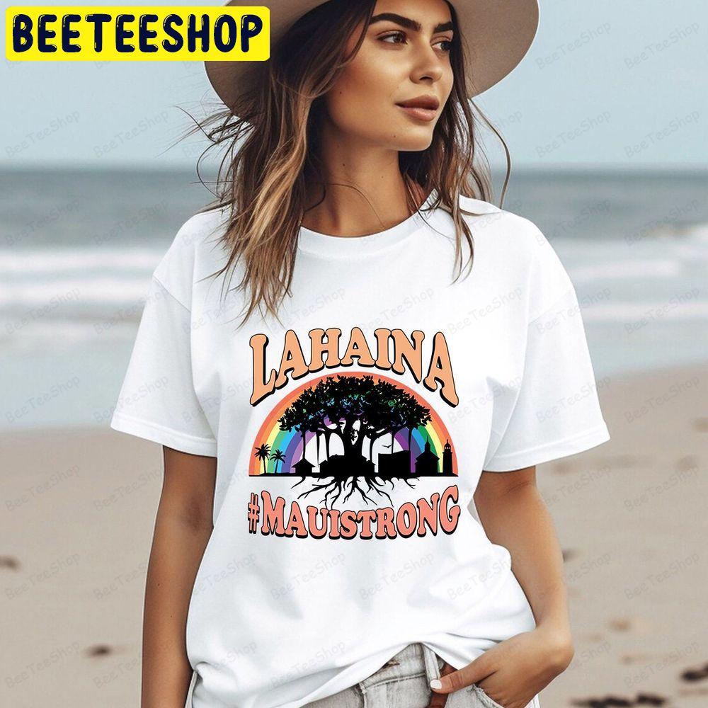 Maui Strong Lahaina Banyan Tree Beeteeshop Trending Unisex T-Shirt