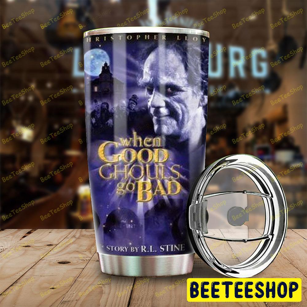 movie halloween When Good Ghouls Go Bad Beeteeshop Tumbler